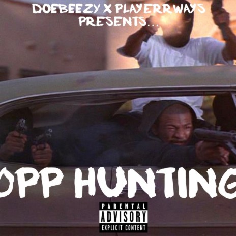 Opp Hunting ft. DoeBkeezy | Boomplay Music