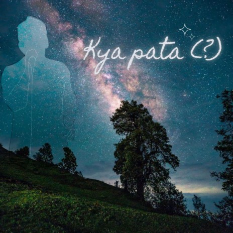 Kya Pata | Boomplay Music