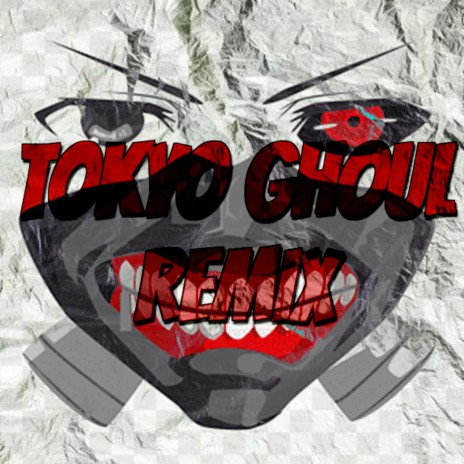 Tokyo Ghoul (Remix) | Boomplay Music