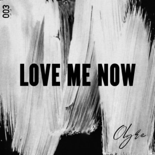 Love Me Now