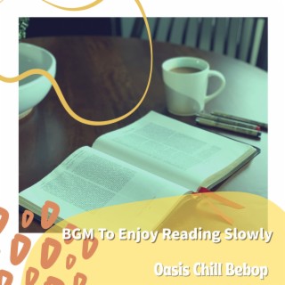 BGM To Enjoy Reading Slowly
