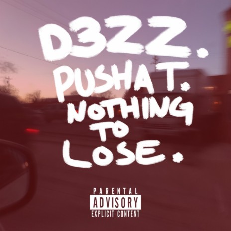 Nothing to Lose ft. Pusha T | Boomplay Music