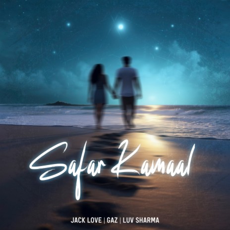 Safar Kamaal ft. Luv Sharma & GAZ | Boomplay Music