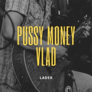 Money Pussy Vlad