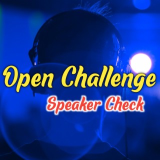 Open Challenge Speaker Check