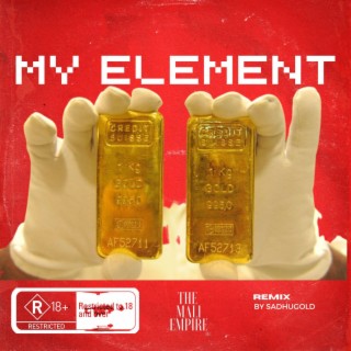 My Element (Sadhugold Remix)