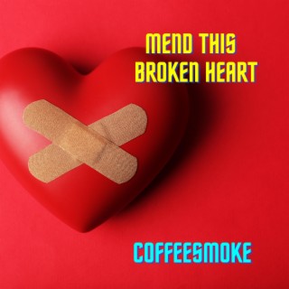 Mend This Broken Heart lyrics | Boomplay Music