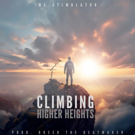 Climbing Higher Heights | Boomplay Music