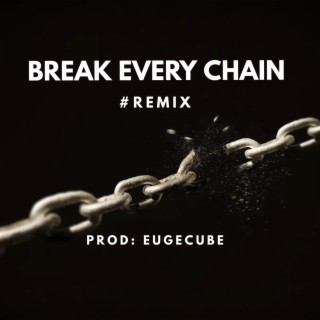 Break Every Chain Afro Beat