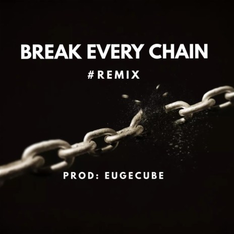 Break Every Chain Afro Beat
