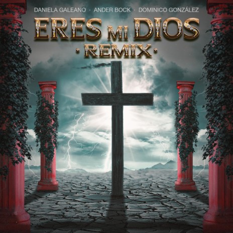 Eres Mi Dios (feat. DOMINICO GONZALEZ & Ander Bock) | Boomplay Music