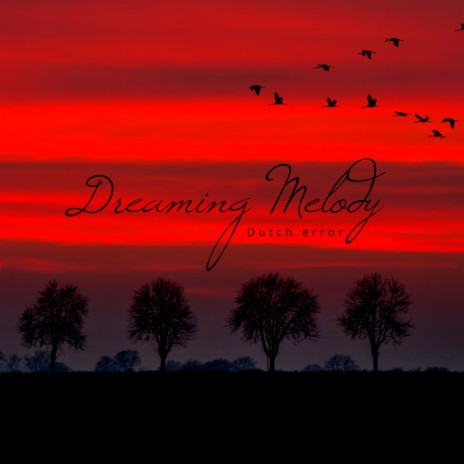 Dreaming Melody ft. Nick Sinnema