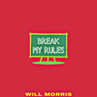 Break My Rules