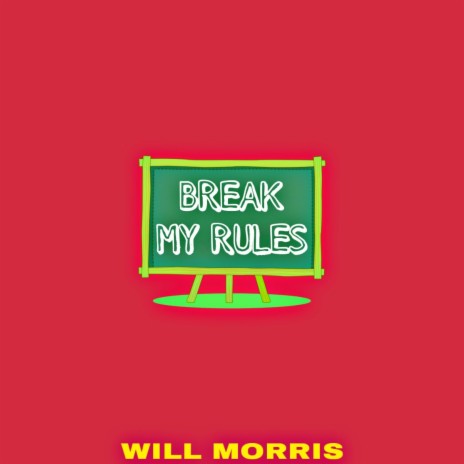 Break My Rules | Boomplay Music