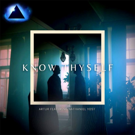 Know Thyself ft. Nathaniel Yost | Boomplay Music