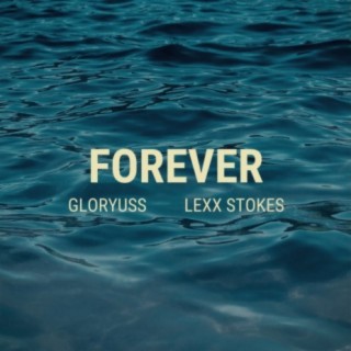 Forever (feat. Lexx Stokes)