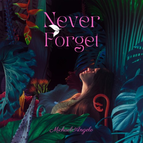 Never Forget | Boomplay Music