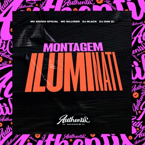 Montagem Illuminati ft. MC SILLVEER, dj dan zl & Mc Kroda Oficial | Boomplay Music