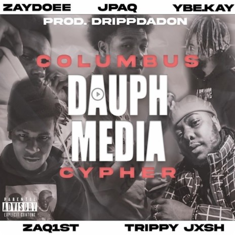 Dauph Media Cypher (feat. Zaydoee, Ybe.Kay, Zaq1st & Trippy Jxsh) | Boomplay Music