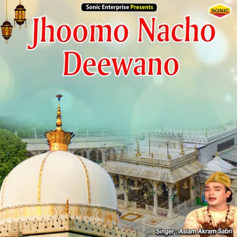 Jhoomo Nacho Deewano (Islamic) | Boomplay Music