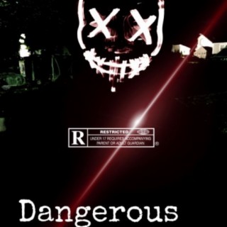 Dangerous (feat. Ninoband$$)