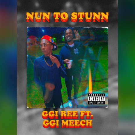 Nun To Stunn ft. GGI Meech | Boomplay Music