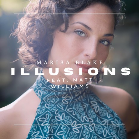 Illusions ft. Matt Williams | Boomplay Music