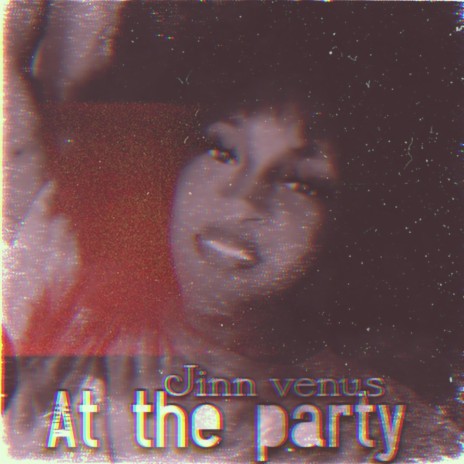 At the party | Boomplay Music