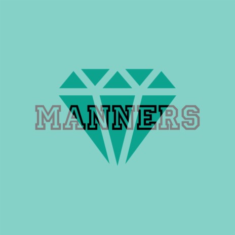 Manners | Boomplay Music