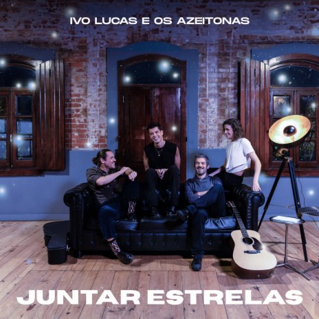 Juntar Estrelas ft. Os Azeitonas | Boomplay Music