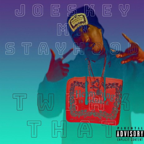 Twerk That ft. Joeskey Mr Stayhood | Boomplay Music