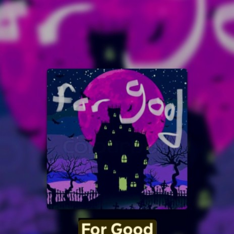 For good 11 | Boomplay Music