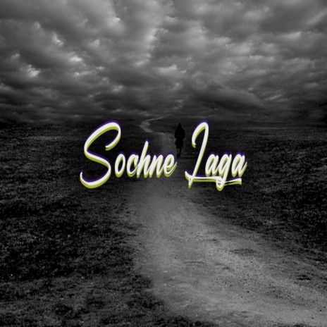 Sochne Laga | Boomplay Music