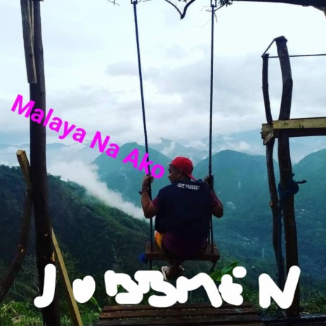 Malaya Na Ako | Boomplay Music