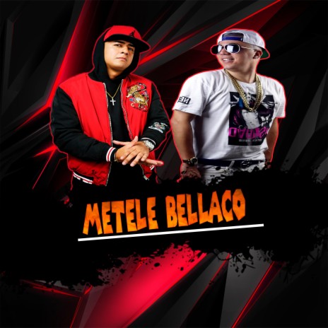 Metele Bellaco | Boomplay Music