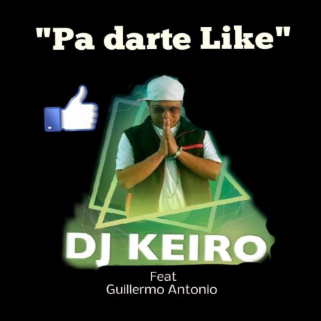 Pa darte like ft. Guillermo Antonio