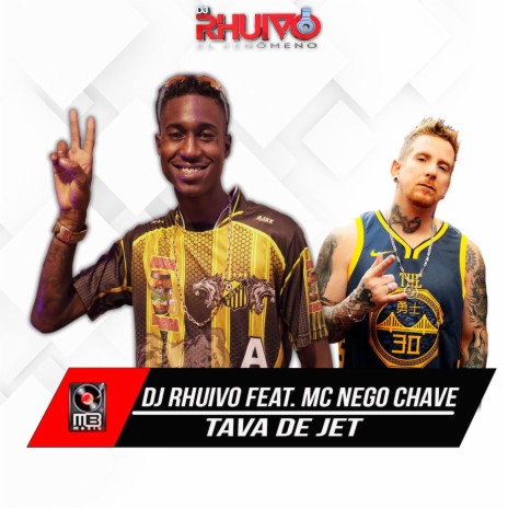 Tava de Jet ft. Mc Nego Chave | Boomplay Music