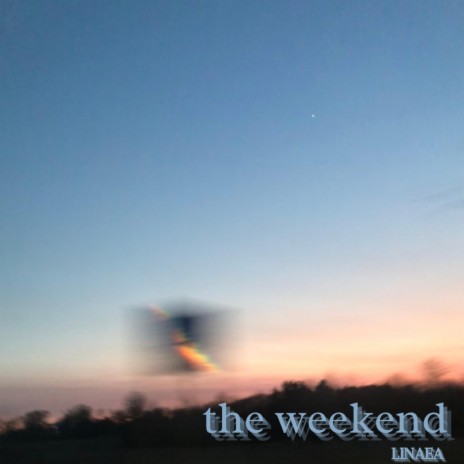 the weekend | Boomplay Music