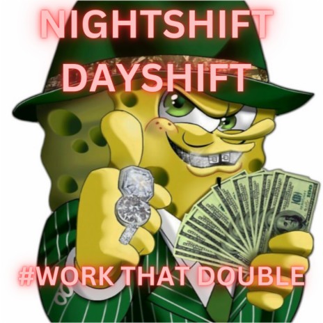 NIGHTSHIFT DAYSHIFT | Boomplay Music