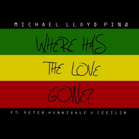 Where Has the Love Gone? (feat. Ceezlin & Peter Hunningale) | Boomplay Music