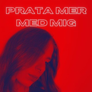 Prata mer med mig ft. Albin Loán lyrics | Boomplay Music