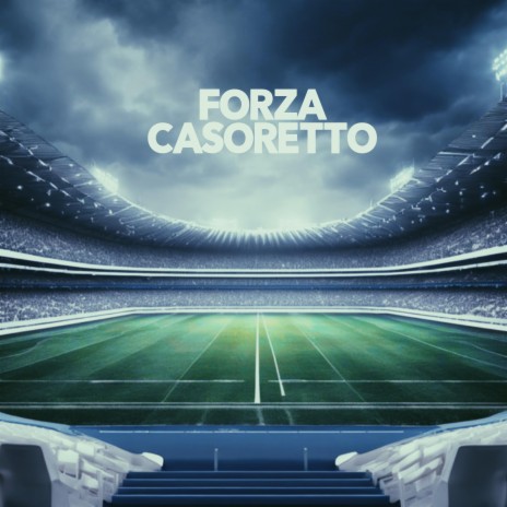 Forza Casoretto | Boomplay Music