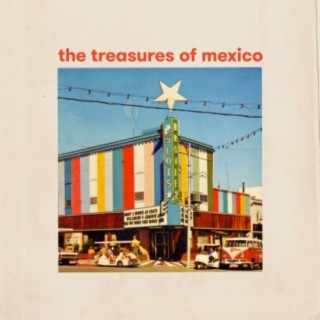 The Treasures of Mexico