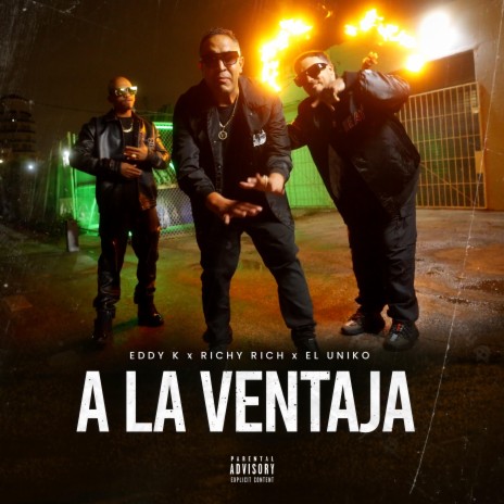 A La Ventaja (Radio Edit) ft. Richy Rich & El Uniko | Boomplay Music