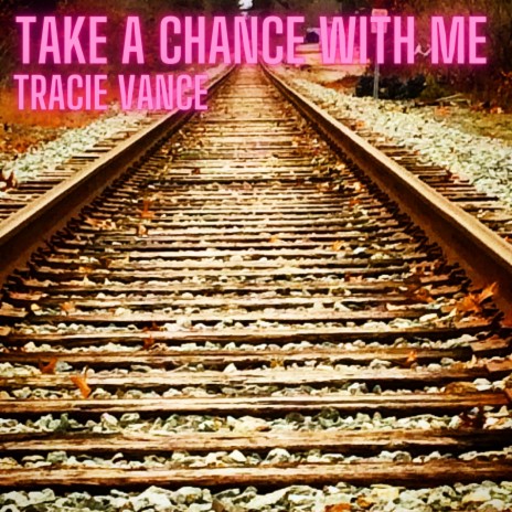 Take A Chance With Me