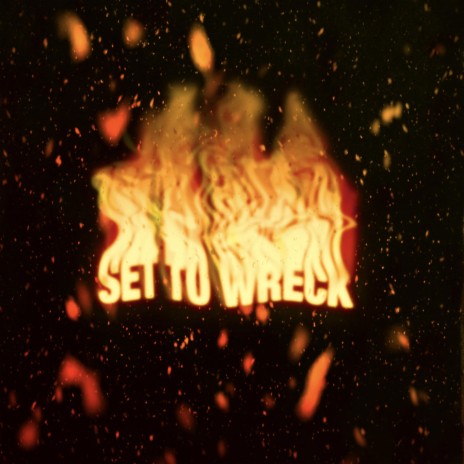 Set to wreck-DEMO | Boomplay Music