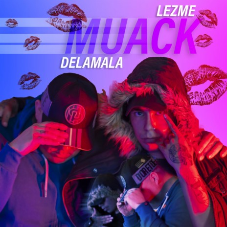 MUACK ft. Delamala | Boomplay Music