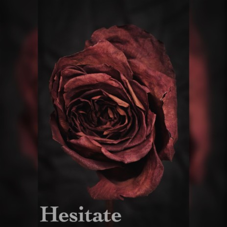 Hesitate | Boomplay Music