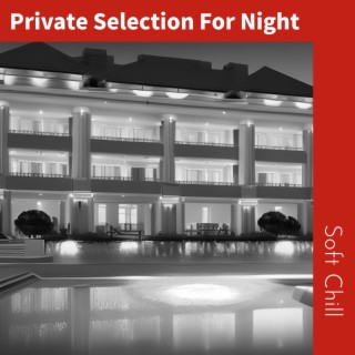 Private Selection For Night