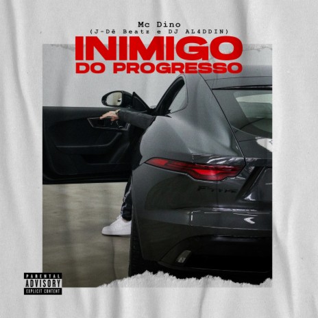 Inimigo do Progresso ft. DJ AL4DDIN & J-Dê Beatz | Boomplay Music